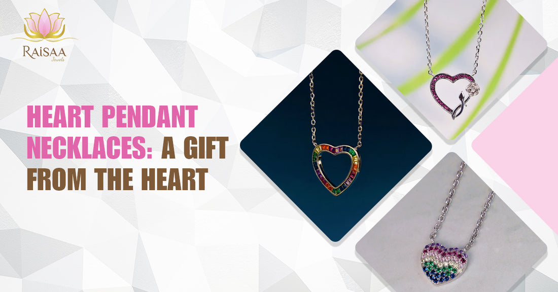 HEART PENDANT NECKLACES: A GIFT FROM THE HEART
